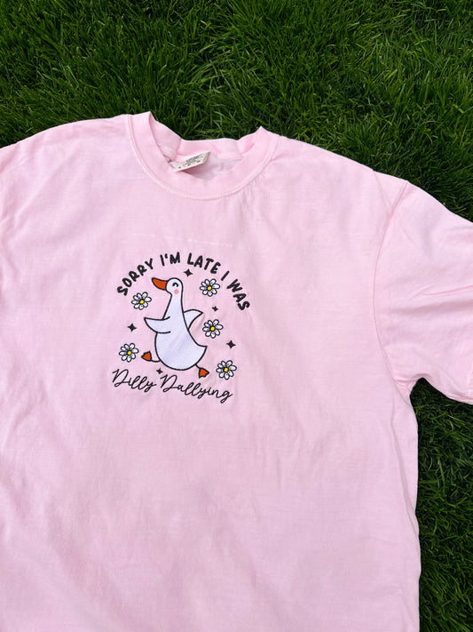 Sorry I'm late I was Dilly Dallying Embroidered Tee