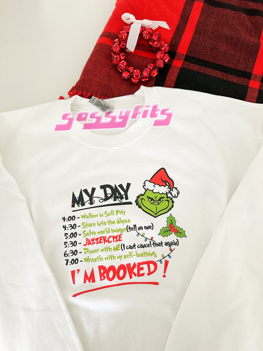 “I’m Booked!” Funny Holiday Schedule Sweatshirt